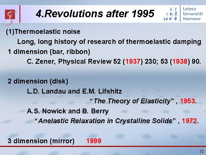 4. Revolutions after 1995 (1)Thermoelastic noise Long, long history of research of thermoelastic damping