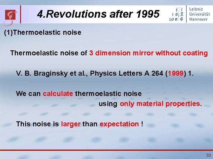 4. Revolutions after 1995 (1)Thermoelastic noise of 3 dimension mirror without coating V. B.