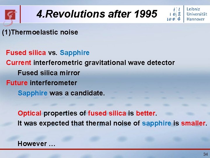 4. Revolutions after 1995 (1)Thermoelastic noise Fused silica vs. Sapphire Current interferometric gravitational wave