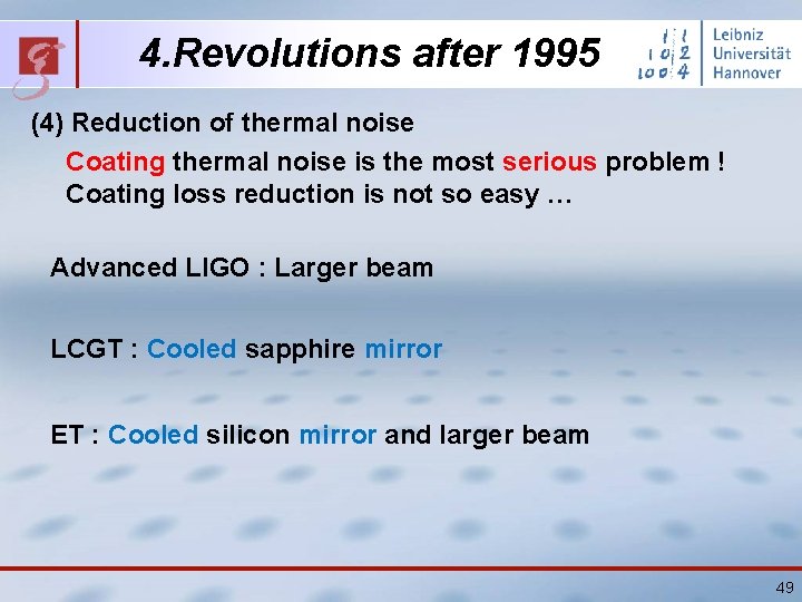 4. Revolutions after 1995 (4) Reduction of thermal noise Coating thermal noise is the