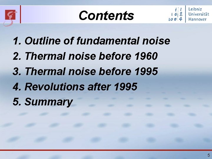 Contents 1. Outline of fundamental noise 2. Thermal noise before 1960 3. Thermal noise