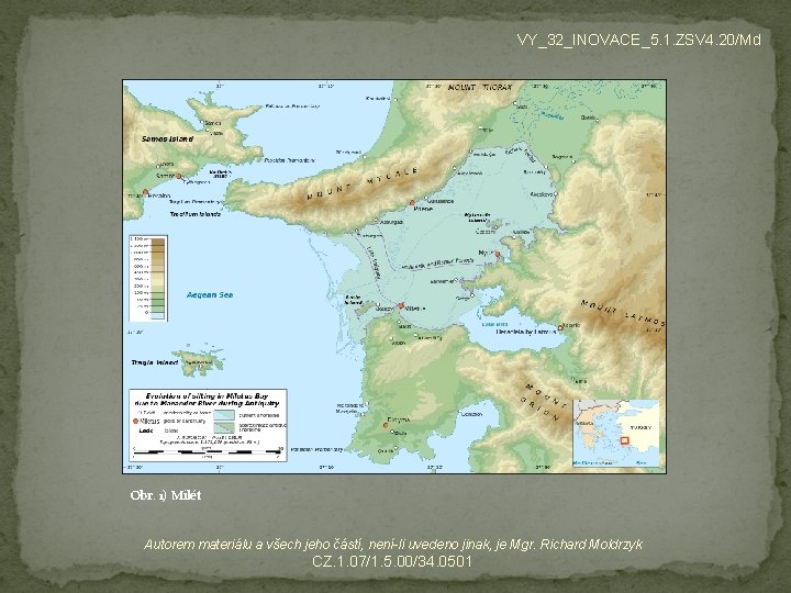 VY_32_INOVACE_5. 1. ZSV 4. 20/Md Obr. 1) Milét Autorem materiálu a všech jeho částí,