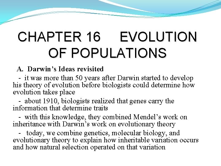 CHAPTER 16 EVOLUTION OF POPULATIONS A Darwins Ideas