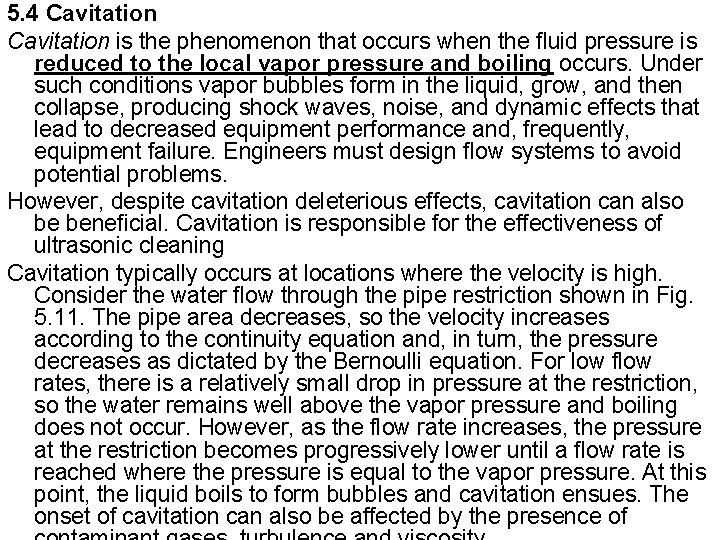 5. 4 Cavitation is the phenomenon that occurs when the fluid pressure is reduced 5. 4 Cavitation is the phenomenon that occurs when the fluid pressure is reduced