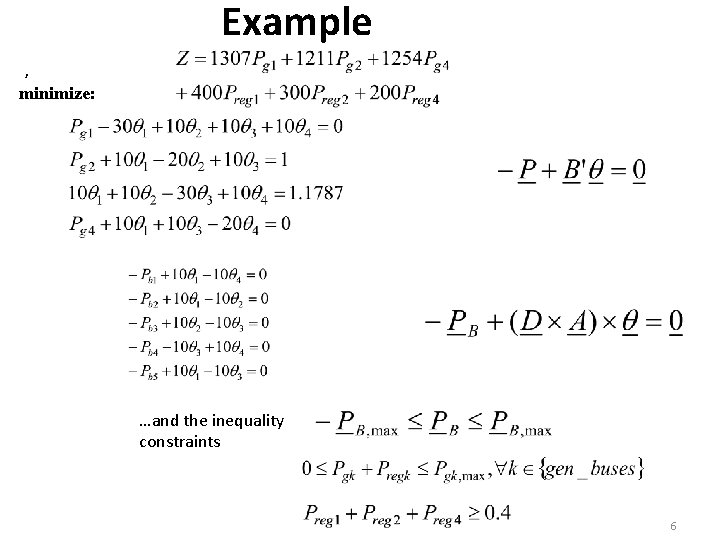 Example , minimize: …and the inequality constraints 6 
