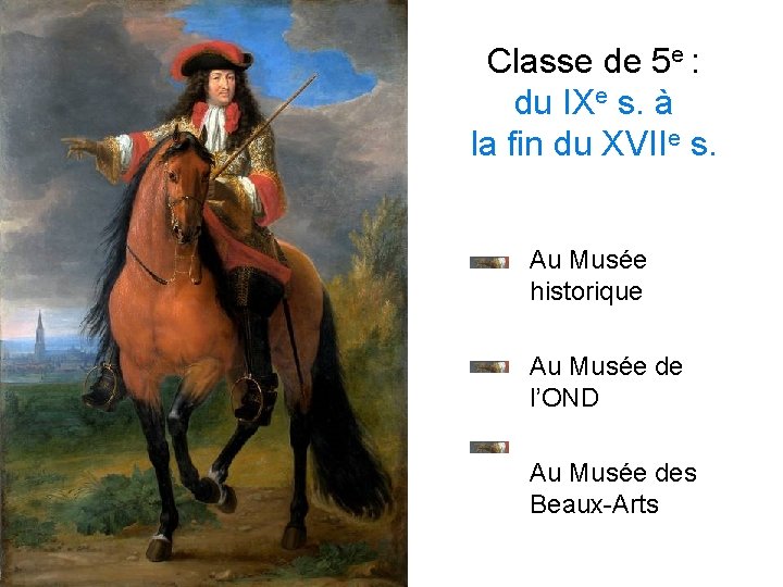 Classe de 5 e : du IXe s. à la fin du XVIIe s.