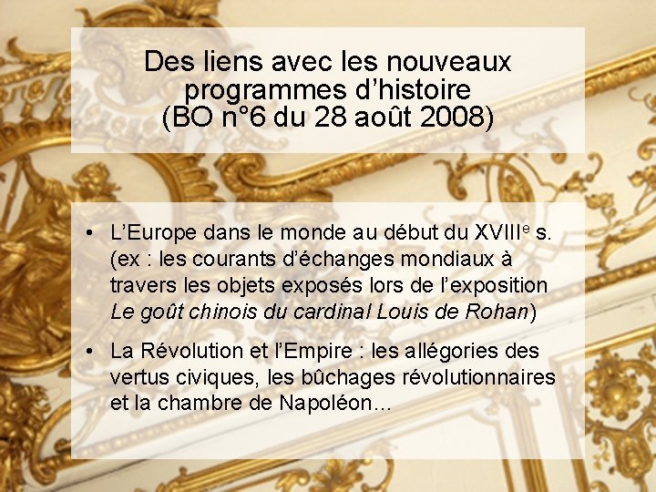 Des liens avec les nouveaux programmes d’histoire (BO n° 6 du 28 août 2008)