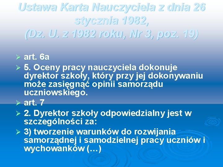 Ustawa Karta Nauczyciela z dnia 26 stycznia 1982, (Dz. U. z 1982 roku, Nr