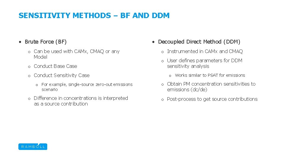 SENSITIVITY METHODS – BF AND DDM • Brute Force (BF) o Can be used