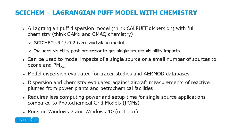 SCICHEM – LAGRANGIAN PUFF MODEL WITH CHEMISTRY A Lagrangian puff dispersion model (think CALPUFF