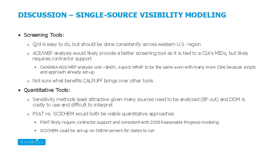 DISCUSSION – SINGLE-SOURCE VISIBILITY MODELING • Screening Tools: o Q/d is easy to do,