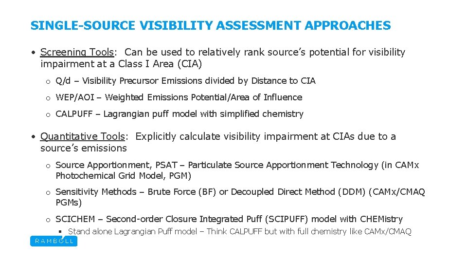 SINGLE-SOURCE VISIBILITY ASSESSMENT APPROACHES • Screening Tools: Can be used to relatively rank source’s