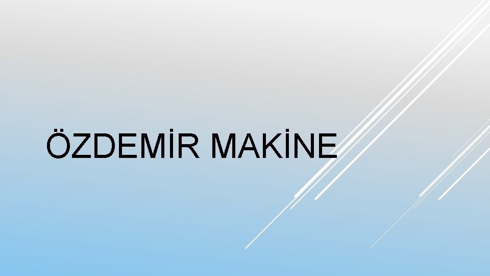 ÖZDEMİR MAKİNE 