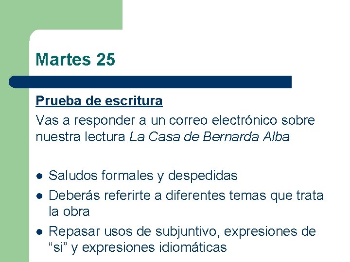 Martes 25 Prueba de escritura Vas a responder a un correo electrónico sobre nuestra