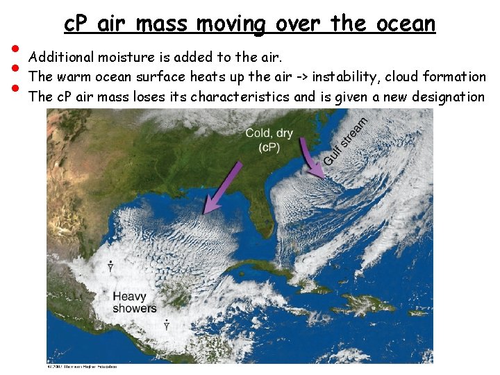  • • • c. P air mass moving over the ocean Additional moisture