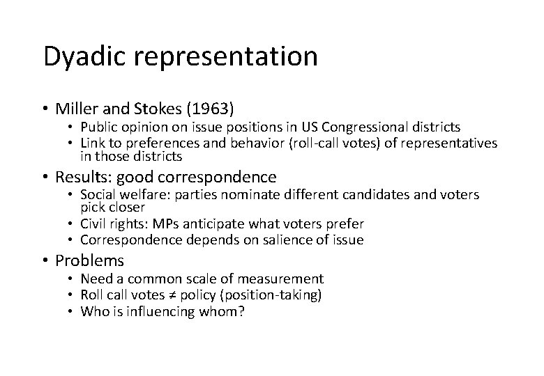 Dyadic representation • Miller and Stokes (1963) • Public opinion on issue positions in