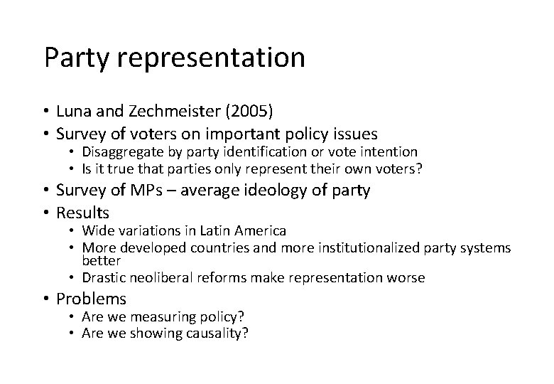 Party representation • Luna and Zechmeister (2005) • Survey of voters on important policy