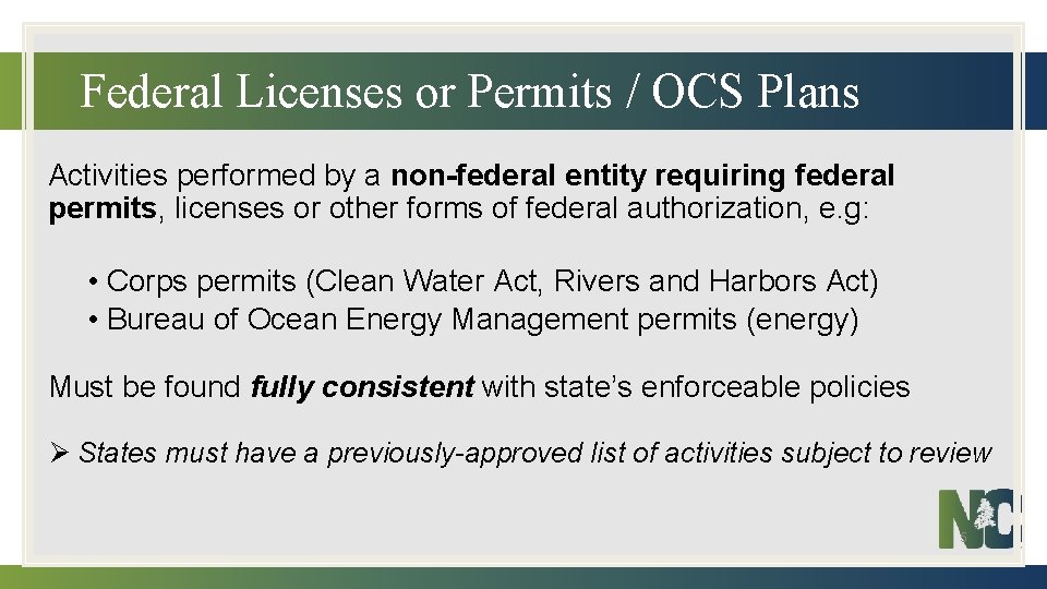 Federal Licenses or Permits / OCS Plans Activities performed by a non-federal entity requiring