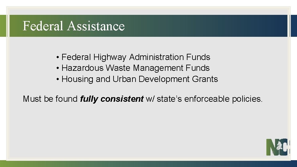 Federal Assistance • Federal Highway Administration Funds • Hazardous Waste Management Funds • Housing