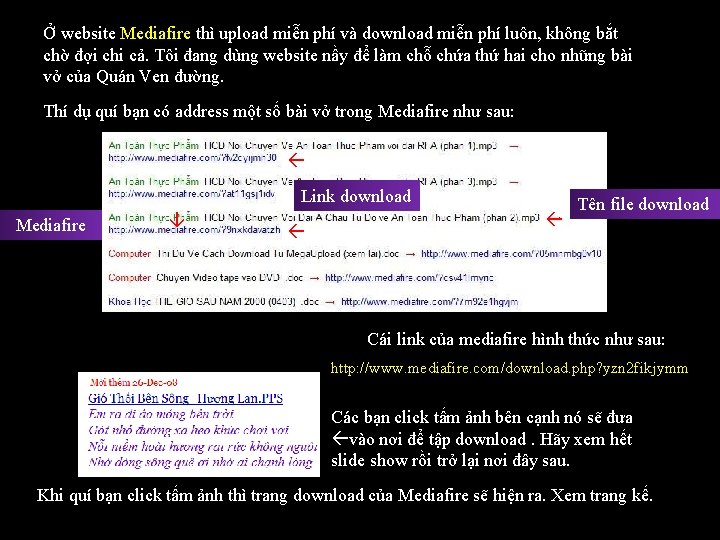 Ở website Mediafire thì upload miễn phí và download miễn phí luôn, không bắt