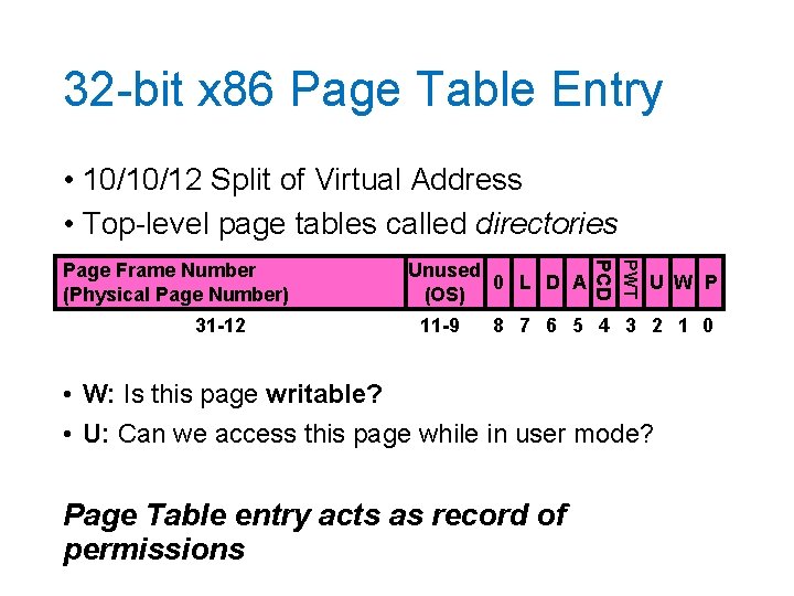 32 -bit x 86 Page Table Entry • 10/10/12 Split of Virtual Address •