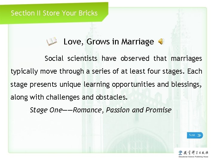 Section II Store Your Bricks Love, Grows in Marriage Social scientists have observed that