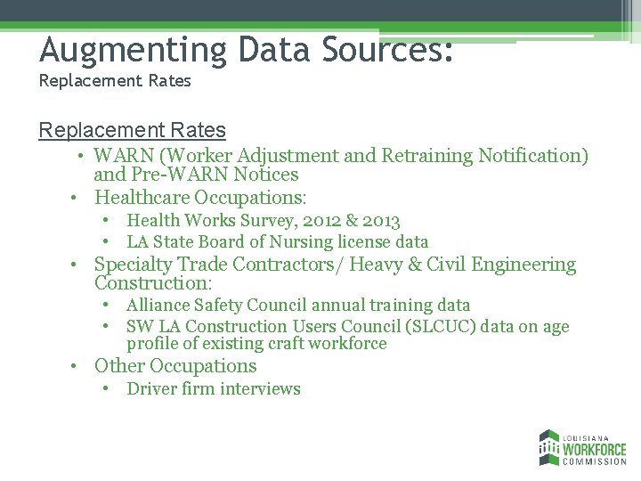 Augmenting Data Sources: Replacement Rates • WARN (Worker Adjustment and Retraining Notification) and Pre-WARN