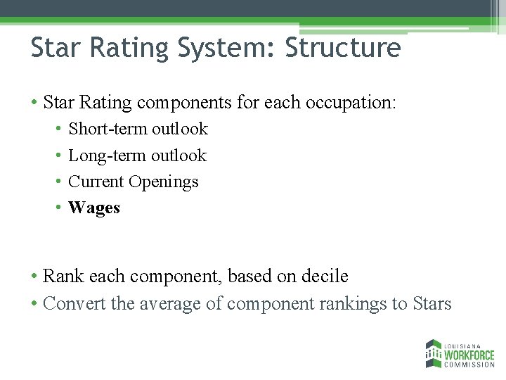 Star Rating System: Structure • Star Rating components for each occupation: • • Short-term