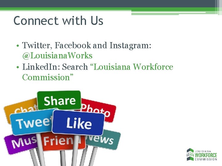 Connect with Us • Twitter, Facebook and Instagram: @Louisiana. Works • Linked. In: Search