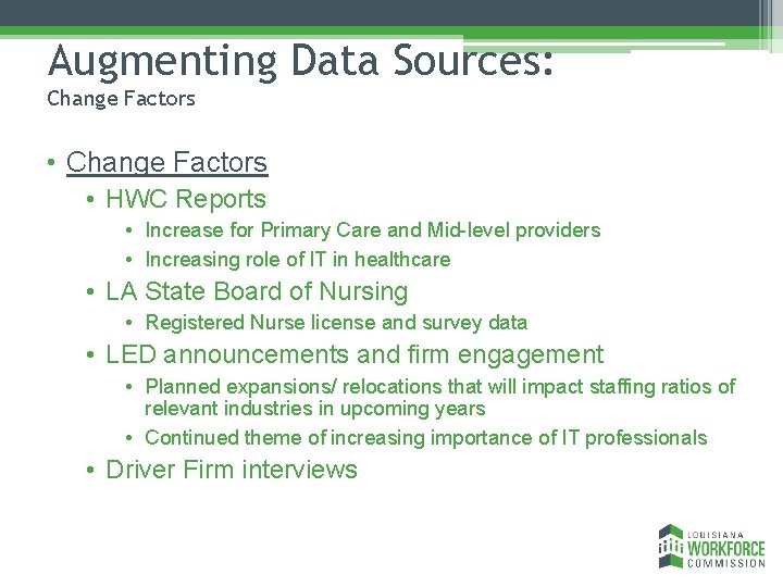 Augmenting Data Sources: Change Factors • Change Factors • HWC Reports • Increase for
