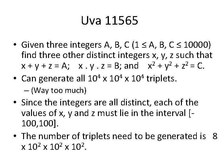 Uva 11565 • Given three integers A, B, C (1 ≤ A, B, C