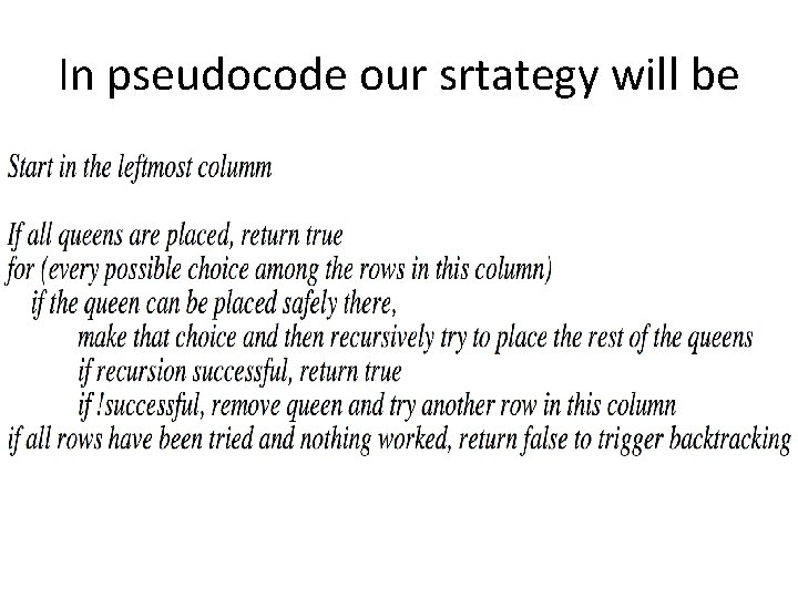 In pseudocode our srtategy will be 