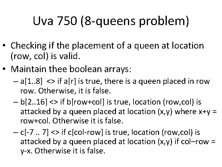 Uva 750 (8 -queens problem) • Checking if the placement of a queen at