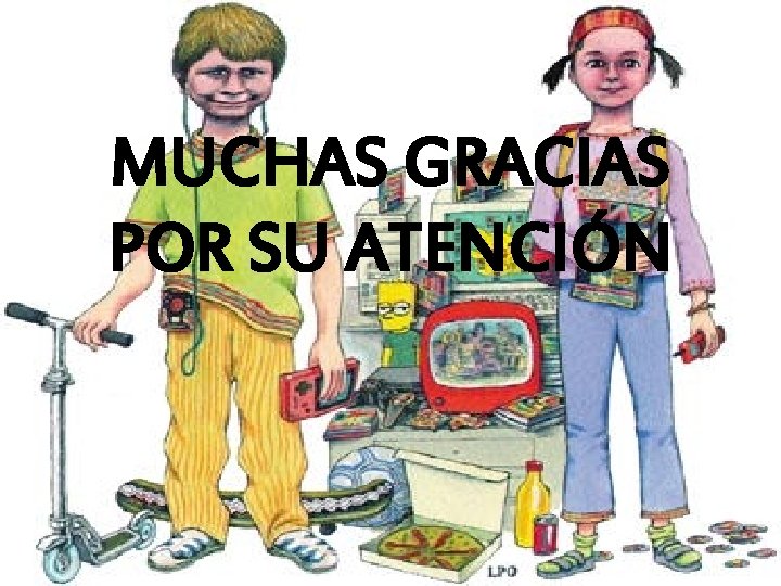 MUCHAS GRACIAS POR SU ATENCIÓN 