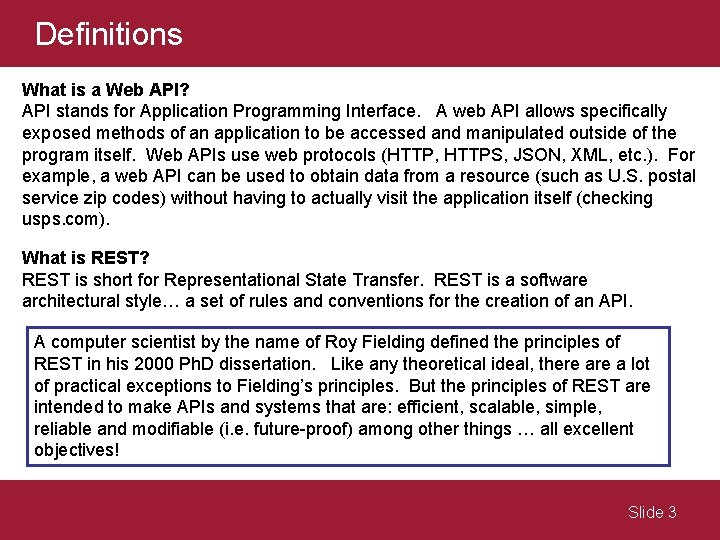 Definitions What is a Web API? API stands for Application Programming Interface. A web