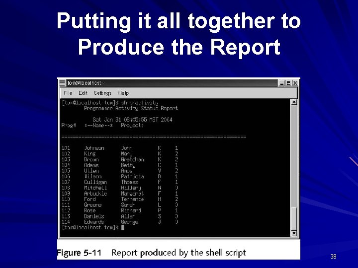 Putting it all together to Produce the Report 38 Putting it all together to Produce the Report 38