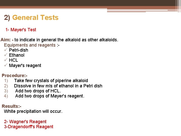 2) General Tests 1 - Mayer's Test Aim: - to indicate in general the