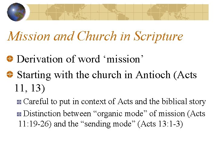 Mission and Church in Scripture Derivation of word ‘mission’ Starting with the church in