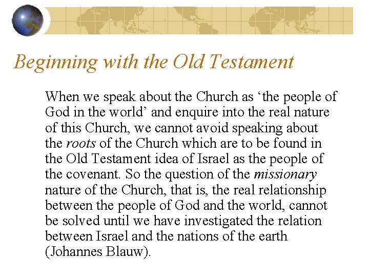 Beginning with the Old Testament When we speak about the Church as ‘the people