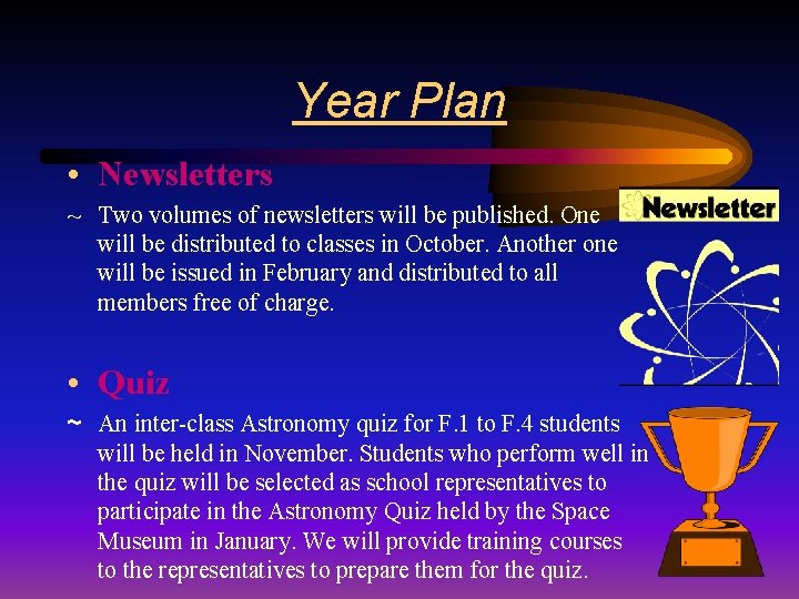 Year Plan • Newsletters ~ Two volumes of newsletters will be published. One will