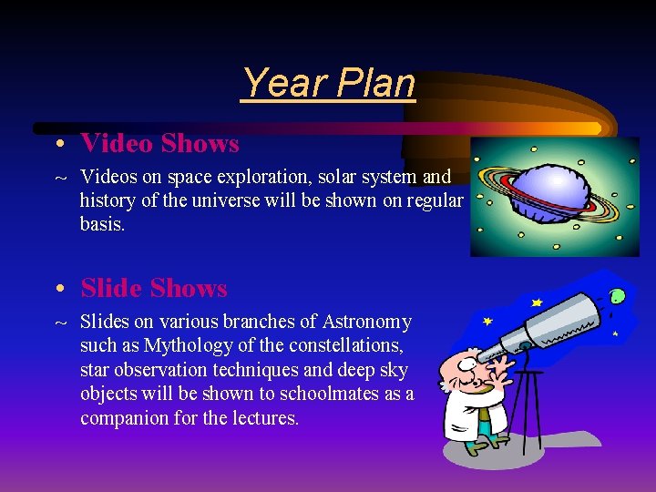 Year Plan • Video Shows ~ Videos on space exploration, solar system and history