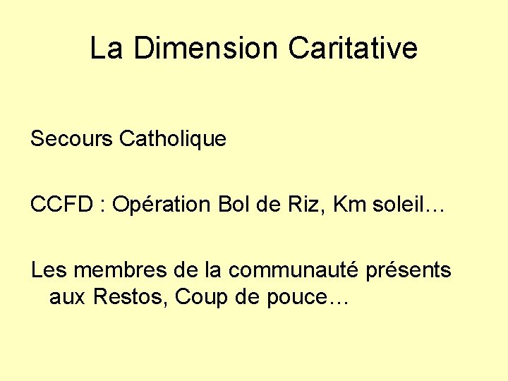 La Dimension Caritative Secours Catholique CCFD : Opération Bol de Riz, Km soleil… Les