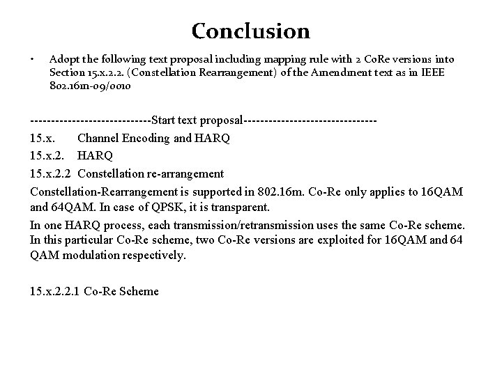 Conclusion • Adopt the following text proposal including mapping rule with 2 Co. Re