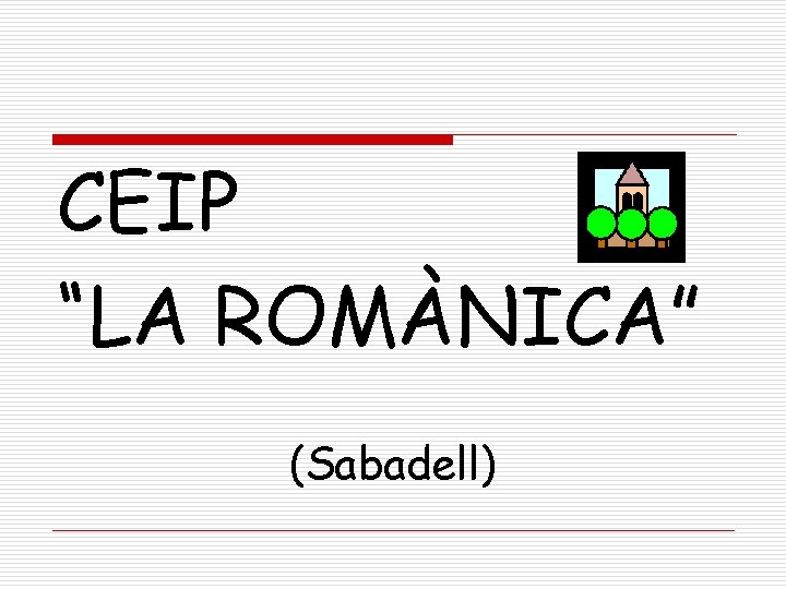 CEIP “LA ROMÀNICA” (Sabadell) 