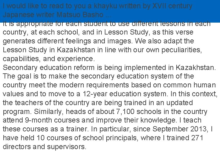 4 I would like to read to you a khayku written by XVII century