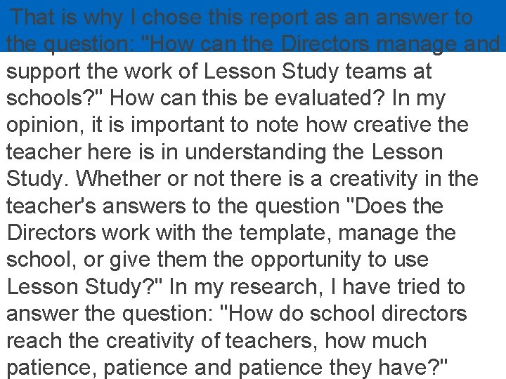 4 That is why I chose this report as an answer to the question: