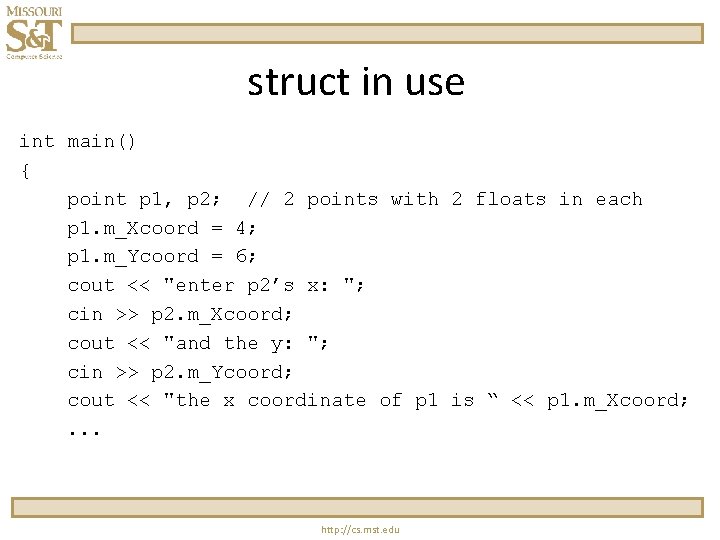 struct in use int main() { point p 1, p 2; // 2 points