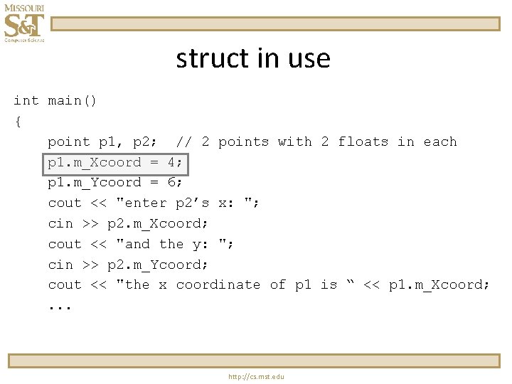 struct in use int main() { point p 1, p 2; // 2 points