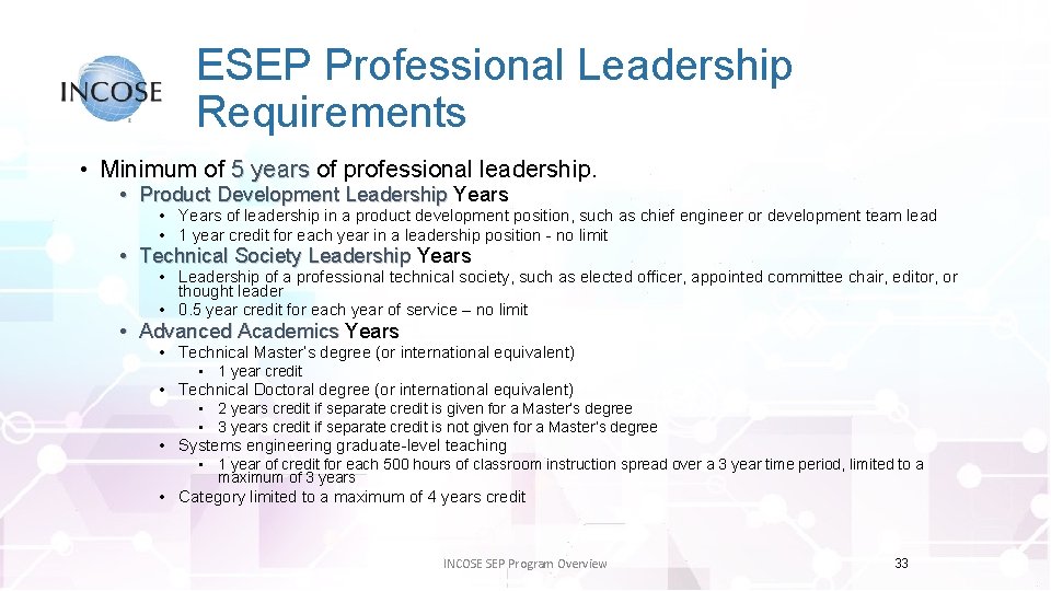 ESEP Professional Leadership Requirements • Minimum of 5 years of professional leadership. • Product