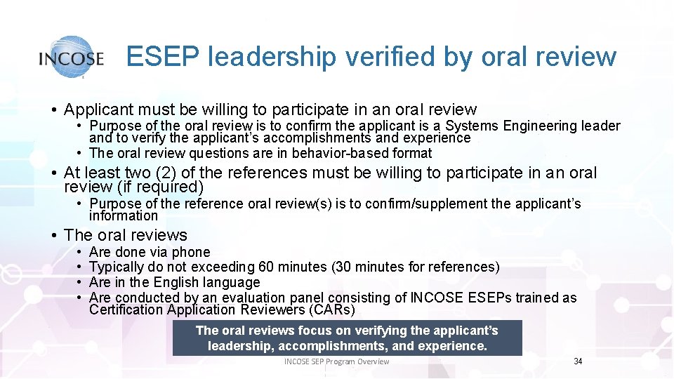 ESEP leadership verified by oral review • Applicant must be willing to participate in